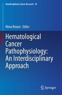 Enlarge image Cover: Hematological Cancer Pathophysiology: An Interdisciplinary Approach - Springer