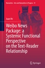 Cover: Weibo News Package: a Systemic Functional Perspective on the Text-Reader Relationship - Springer