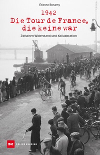 Abbildung von: 1942 - Die Tour de France, die keine war - Delius Klasing