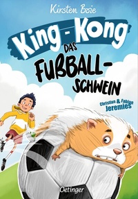 Abbildung von: King-Kong, das Fußballschwein - Oetinger