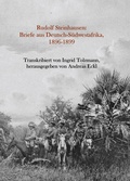 Cover: Rudolf Steinhausen: Briefe aus Deutsch-S&uuml;dwestafrika, 1896-1899 - Eckl, Andreas, Dr.