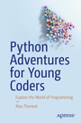 Cover: Python Adventures for Young Coders - APress