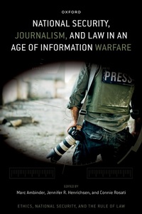 Abbildung von: National Security, Journalism, and Law in an Age of Information Warfare - OUP eBook