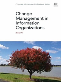 Abbildung von: Change Management in Information Organizations - Chandos Publishing