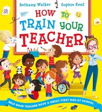Enlarge image Cover: How To Train Your Teacher - Scholastic