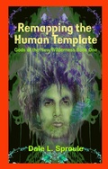 Cover: Remapping the Human Template (Gods of the New Wilderness, #1) - Dale L. Sproule