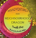 Cover: Misadventures of your Neighbourhood Dragon - Prairie Dragon Publishing