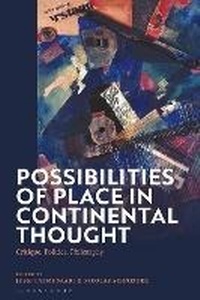 Abbildung von: Possibilities of Place in Continental Thought - Bloomsbury Academic