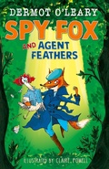 Cover: Spy Fox and Agent Feathers - Hodder Children's Books