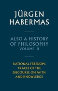 Cover: Also a History of Philosophy, Volume 3 - Polity Press