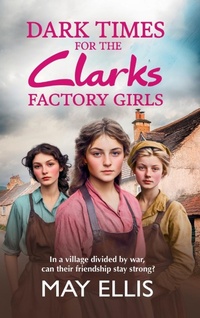 Abbildung von: Dark Times for the Clarks Factory Girls - Boldwood Books Ltd
