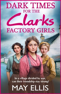 Abbildung von: Dark Times for the Clarks Factory Girls - Boldwood Books Ltd