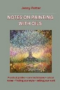Abbildung von: Notes on Painting with Oils - BookVAULT Publishing