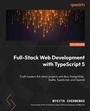 Cover: Full-Stack Web Development with TypeScript 5 - Packt Publishing Limited