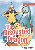 Cover: The Disgusted Dragon - Splendid Publications Limited