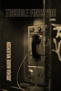 Cover: Trouble Finds You - Black & White Publishing