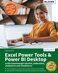 Abbildung von: Excel Power Tools & Power BI Desktop: Große Datenmengen abrufen, aufbereiten,  analysieren und visualisieren - Bildner Verlag