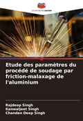 Cover: Etude des parametres du procede de soudage par friction-malaxage de l'aluminium - Editions Notre Savoir