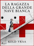 Cover: La ragazza della grande nave bianca - Saga Egmont