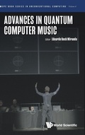 Cover: Advances In Quantum Computer Music - World Scientific Publishing Co Pte Ltd