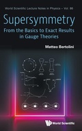 Cover: Supersymmetry: From The Basics To Exact Results In Gauge Theories - World Scientific Publishing Co Pte Ltd