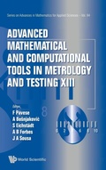 Cover: Advanced Mathematical And Computational Tools In Metrology And Testing Xiii - World Scientific Publishing Co Pte Ltd