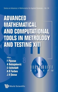 Enlarge image Cover: Advanced Mathematical And Computational Tools In Metrology And Testing Xiii - World Scientific Publishing Co Pte Ltd