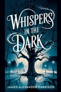 Cover: Whispers in the Dark - Moonlight Quill Press
