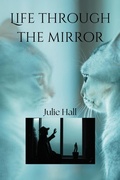 Cover: Life Through the Mirror - Julie Hall