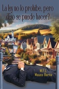 Cover: La ley no lo proh&iacute;be, pero &iquest;Eso se puede hacer? - LUIS GOMEZ