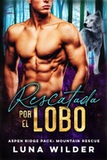 Cover: Rescatada Por El Lobo (Aspen Ridge Pack: Mountain Rescue, #5) - Luna Wilder