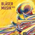 Cover: CD Bl&auml;sermusik 2025 - Praxisverlag buch+musik bm gGmbH