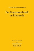 Bild: Der Gesetzesvorbehalt im Privatrecht - Mohr Siebeck