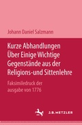 Cover: Kurze Abhandlungen &uuml;ber einige wichtige Gegenst&auml;nde aus der Religions- und Sittenlehre - J.B. Metzler