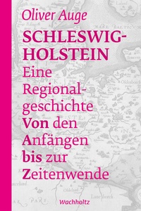 Abbildung von: Schleswig-Holstein - Eine Regionalgeschichte - Wachholtz