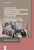 Abbildung von: Postjugoslawische Reisen in der deutschsprachigen Literatur - De Gruyter