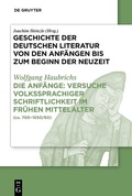 Cover: Die Anf&auml;nge: Versuche volkssprachiger Schriftlichkeit im fr&uuml;hen Mittelalter - De Gruyter