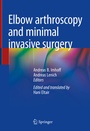Cover: Elbow Arthroscopy and Minimal Invasive Surgery - Springer