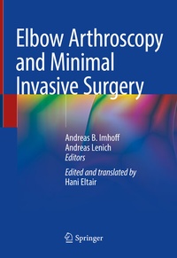 Abbildung von: Elbow Arthroscopy and Minimal Invasive Surgery - Springer