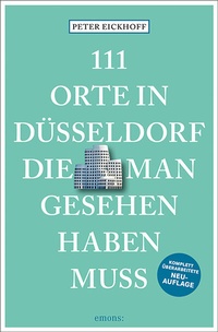 Abbildung von: 111 Orte in Düsseldorf, die man gesehen haben muss - Emons Verlag