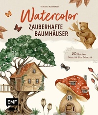Abbildung von: Watercolor - Zauberhafte Baumhäuser malen - Edition Michael Fischer / EMF Verlag