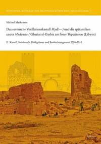 Abbildung von: Das severische Vexillationskastell Myd(---) und die spätantiken castra Madensia / Gheriat el-Garbia am limes Tripolitanus (Libyen) - Reichert Verlag