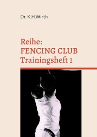 Abbildung von: FENCING CLUB Trainingsheft - BoD - Books on Demand