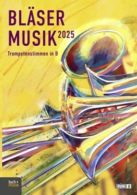 Abbildung von: Bläsermusik 2025 - Trompetenstimmen in B - Praxisverlag buch+musik bm gGmbH