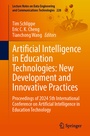 Cover: Artificial Intelligence in Education Technologies: New Development and Innovative Practices - Springer