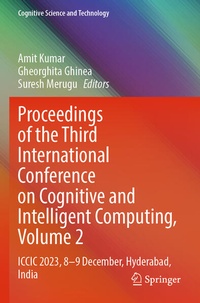 Enlarge image Cover: Proceedings of the Third International Conference on Cognitive and Intelligent Computing, Volume 2 - Springer