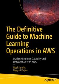Abbildung von: The Definitive Guide to Machine Learning Operations in AWS - Apress