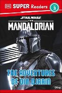 Abbildung von: DK Super Readers Level 3 Star Wars The Mandalorian The Adventures of Din Djarin - DK Children