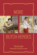 Cover: More Butch Heroes - MIT Press