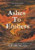 Cover: Ashes To Embers - A.B Duncan